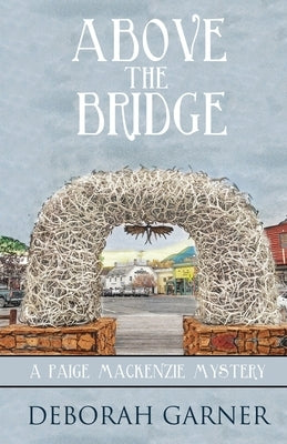 Above the Bridge Paperback Cranberry Cove Press