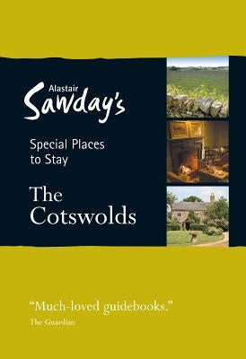 Special Places to Stay: The Cotswolds Paperback Alastair Sawday
