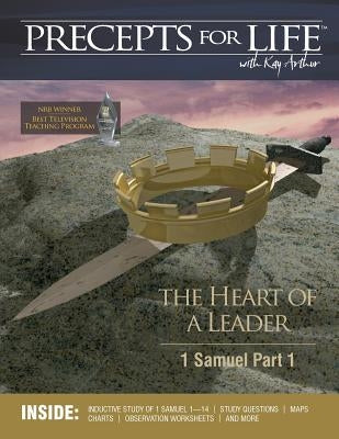 Precepts For Life Study Companion: The Heart of a Leader (1 Samuel Part 1) Paperback Precept Minstries International