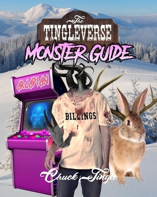 The Tingleverse: Monster Guide Paperback Independently Published