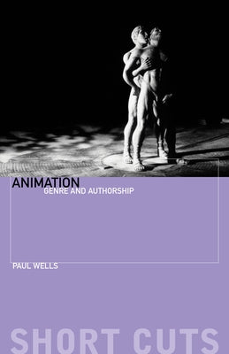 Animation: Genre and Authorship Paperback Wallflower Press
