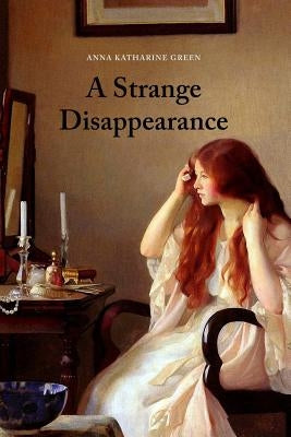 A Strange Disappearance Paperback Createspace Independent Publishing Platform