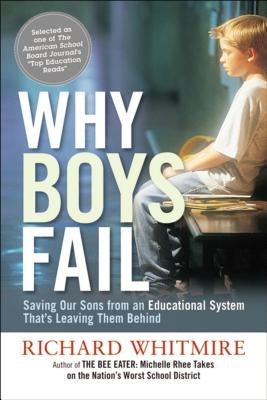 Why Boys Fail: Saving Our Sons from an Educational System That's Leaving Them Behind Paperback Amacom