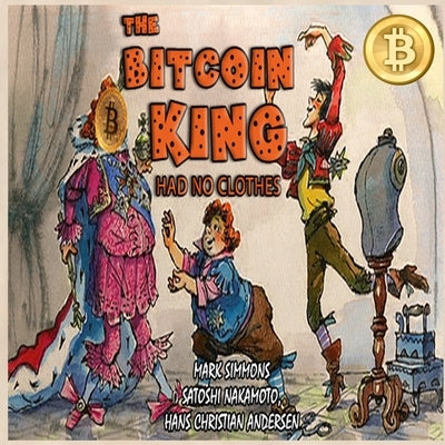 The Bitcoin King Had No Clothes Paperback Interbooks