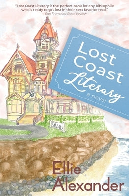Lost Coast Literary Paperback Sweet Lemon Press, LLC