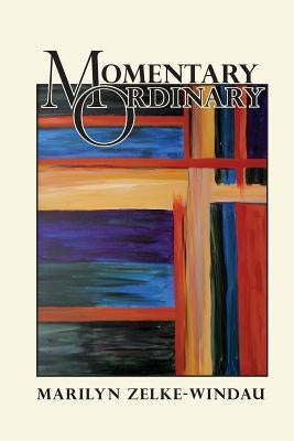 Momentary Ordinary Paperback Pebblebrook Press