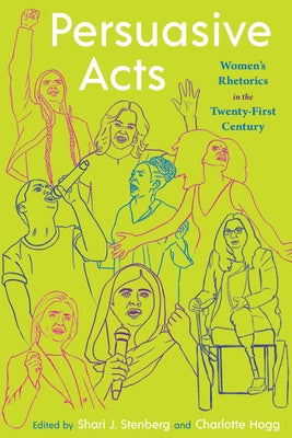 Persuasive Acts: Women's Rhetorics in the Twenty-First Century Paperback University of Pittsburgh Press