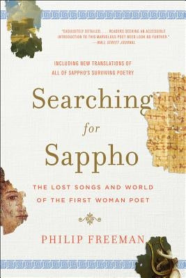 Searching for Sappho: The Lost Songs and World of the First Woman Poet Paperback W. W. Norton & Company