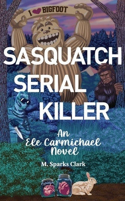 Sasquatch Serial Killer Paperback Loophole Books
