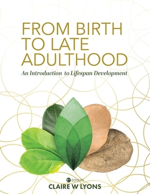 From Birth to Late Adulthood: An Introduction to Lifespan Development Paperback Cognella Academic Publishing