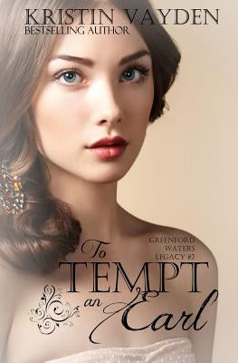 To Tempt an Earl Paperback Createspace Independent Publishing Platform