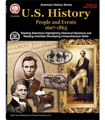 U.S. History, Grades 6 - 12: People and Events 1607-1865 Paperback Mark Twain Media
