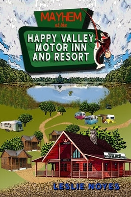 Mayhem at the Happy Valley Motor Inn and Resort Paperback Independently Published