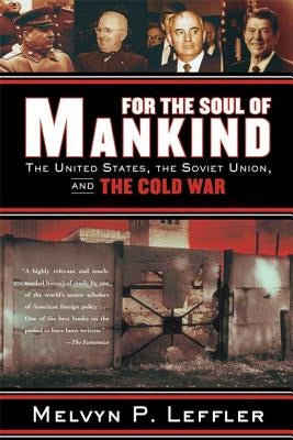 For the Soul of Mankind: The United States, the Soviet Union, and the Cold War Paperback Hill & Wang