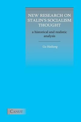 New Research on Stalin's Socialism Thought: A Historical and Realistic Analysis Paperback Canut Publishers