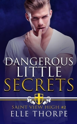 Dangerous Little Secrets: A Reverse Harem Bully Romance Paperback Elle Thorpe Pty Ltd