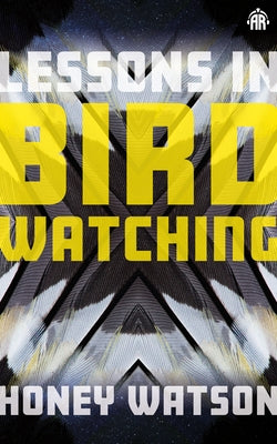 Lessons in Birdwatching Paperback Angry Robot