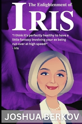 The Enlightenment of Iris Paperback Independently Published