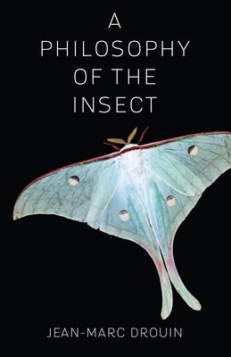 A Philosophy of the Insect Paperback Columbia University Press