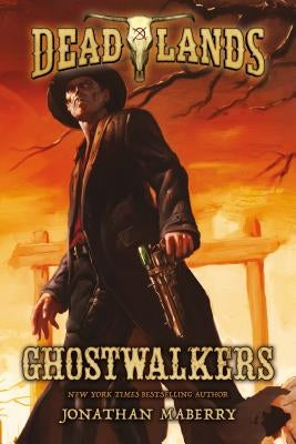Deadlands: Ghostwalkers Paperback St. Martins Press-3PL