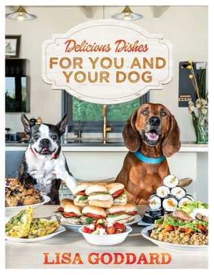 Delicious Dishes for You and Your Dog Paperback Clash Books