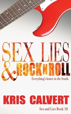 Sex, Lies & Rock n Roll Paperback Kris Calvert