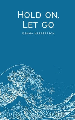 Hold on, Let go Paperback Libresco Feeds Private Limited