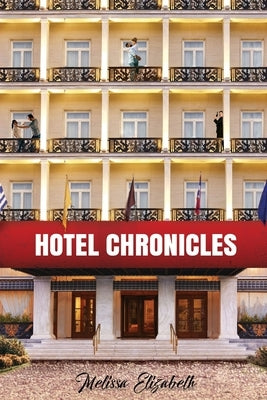 Hotel Chronicles Paperback Melissa Prayer