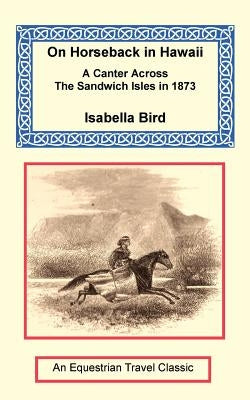 On Horseback in Hawaii Paperback Long Riders' Guild Press