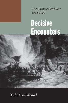 Decisive Encounters: The Chinese Civil War, 1946-1950 Paperback Stanford University Press