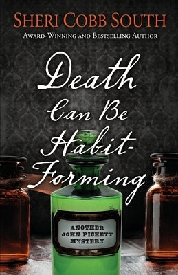 Death Can Be Habit-Forming: Another John Pickett Mystery Paperback Sonatina Press