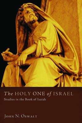 The Holy One of Israel: Studies in the Book of Isaiah Paperback Cascade Books