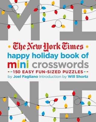 Paperback of The New York Times Happy Holiday Book of Mini Crosswords by St. Martin's Griffin featuring 150 easy, fun-sized crossword puzzles.