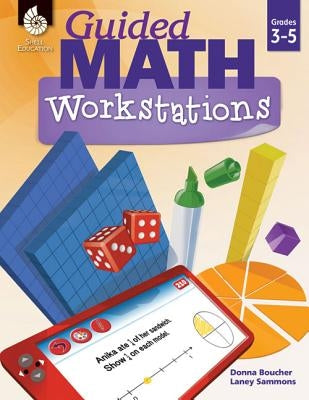 Guided Math Workstations Grades 3-5 Shell Education Pub