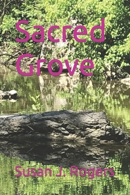 Sacred Grove Paperback Independently Published