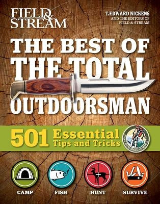 The Best of the Total Outdoorsman: 501 Essential Tips and Tricks Paperback Weldon Owen