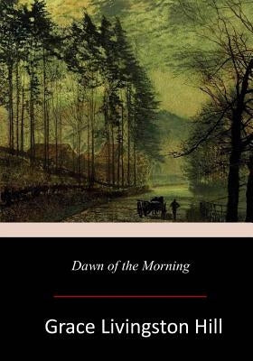 Dawn of the Morning Paperback Createspace Independent Publishing Platform