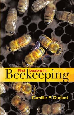 First Lessons in Beekeeping Paperback Dover Publications