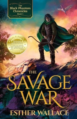 The Savage War: The Black Phantom Chronicles (Book 1) Paperback Emerald Lake Books