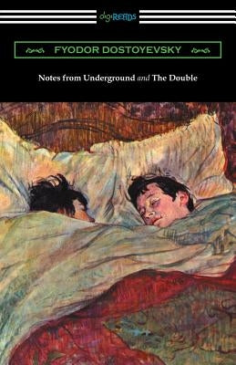Notes from Underground and The Double: (Translated by Constance Garnett) Paperback Digireads.com