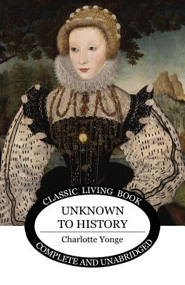 Unknown to History Paperback Living Book Press