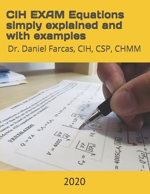 CIH EXAM Equations simply explained and with examples Paperback Independently Published