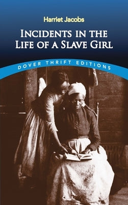 Incidents in the Life of a Slave Girl Paperback Dover Publications