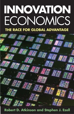 Innovation Economics: The Race for Global Advantage Paperback Yale University Press