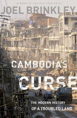Cambodia's Curse: The Modern History of a Troubled Land Paperback PublicAffairs