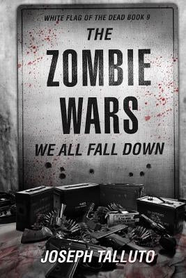 The Zombie Wars: We All Fall Down Paperback Severed Press
