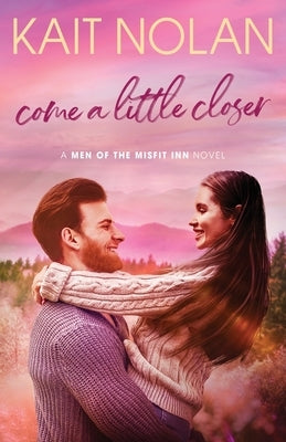 Come A Little Closer Paperback Take the Leap Publishing