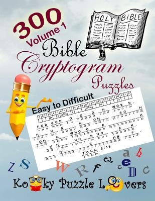Bible Cryptograms, Volume 1: 300 Puzzles Paperback Createspace Independent Publishing Platform