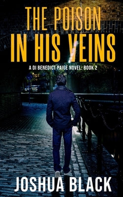 The Poison In His Veins Paperback Joshua Black