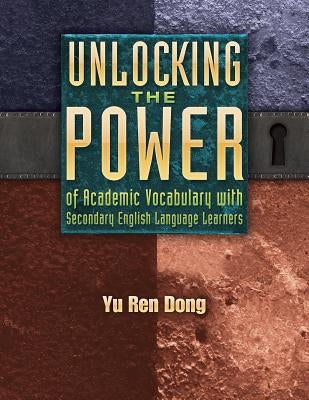 Unlocking the Power of Academic Vocabulary with Secondary English Language Learners Paperback Maupin House Publishing